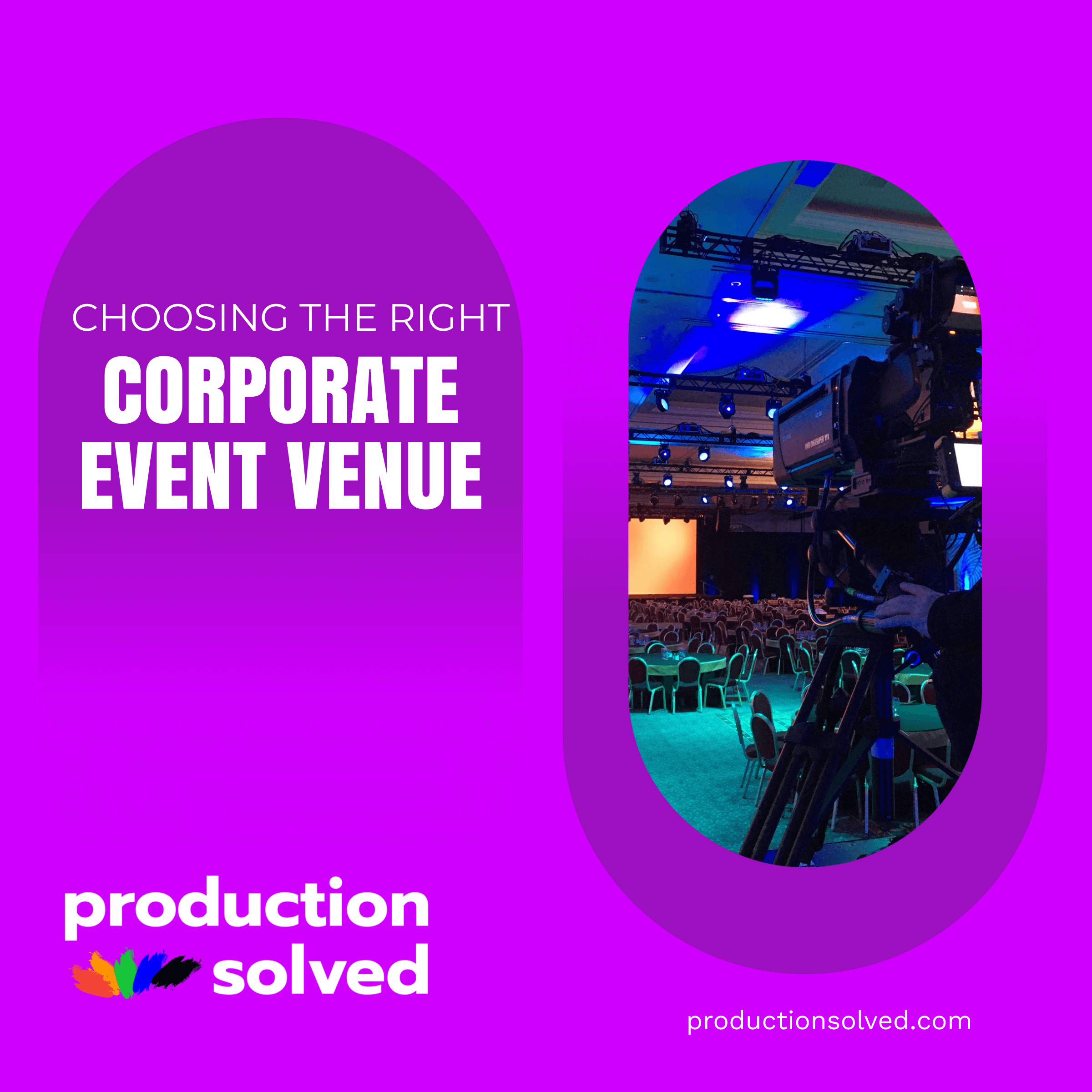 choosing-the-right-corporate-event-venue-production-solved